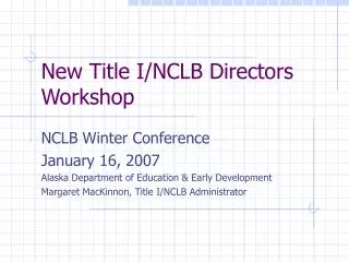 New Title I/NCLB Directors Workshop