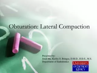 Obturation: Lateral Compaction