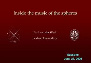 Inside the music of the spheres