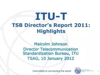 ITU-T TSB Director’s Report 2011: Highlights