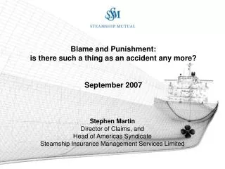 Blame and Punishment: is there such a thing as an accident any more? September 2007