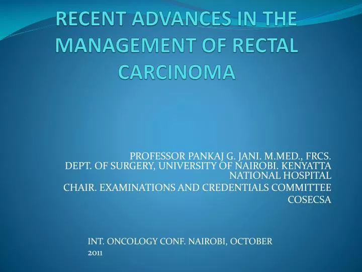 recent advances in the management of rectal carcinoma