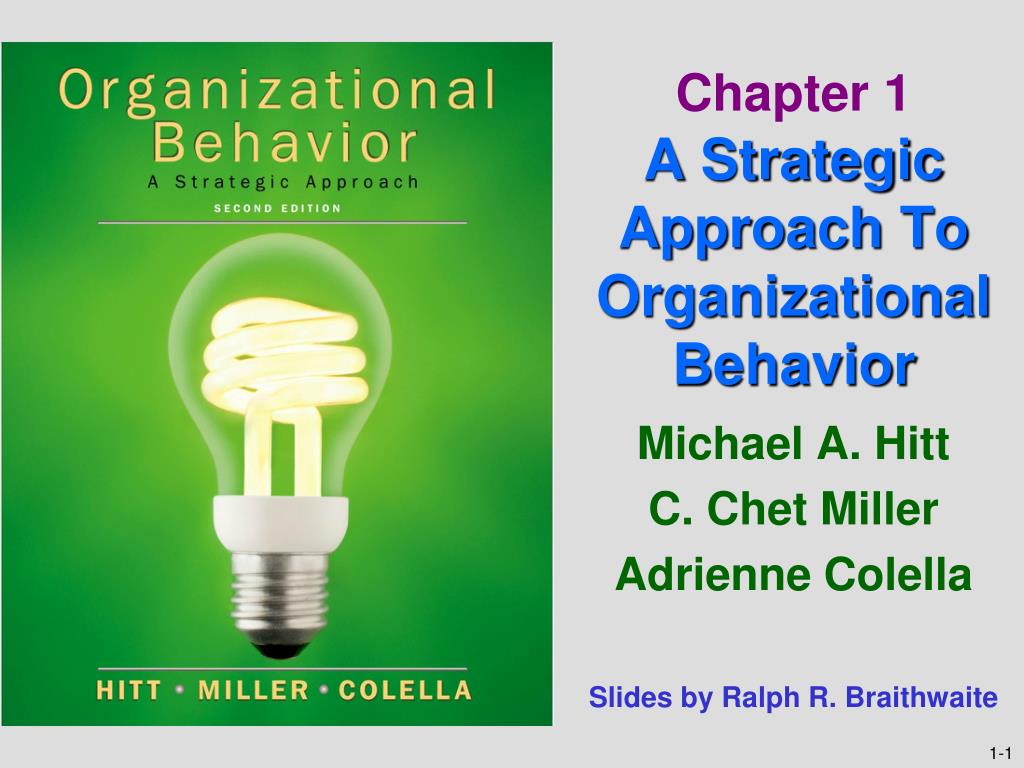 PPT - Chapter 1 A Strategic Approach To Organizational Behavior ...