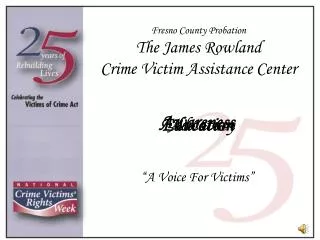 Fresno County Probation The James Rowland Crime Victim Assistance Center