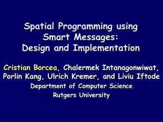 Spatial Programming using Smart Messages: Design and Implementation