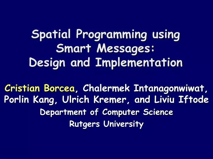 spatial programming using smart messages design and implementation