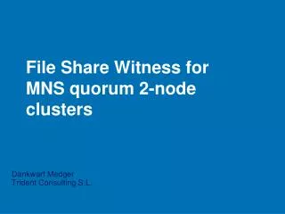 File Share Witness for MNS quorum 2-node clusters