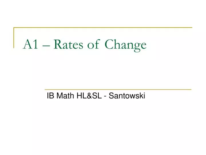 a1 rates of change