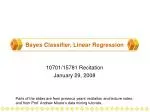 Bayes Classifier , Linear Regression - slide 1