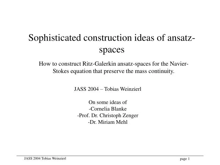 sophisticated construction ideas of ansatz spaces