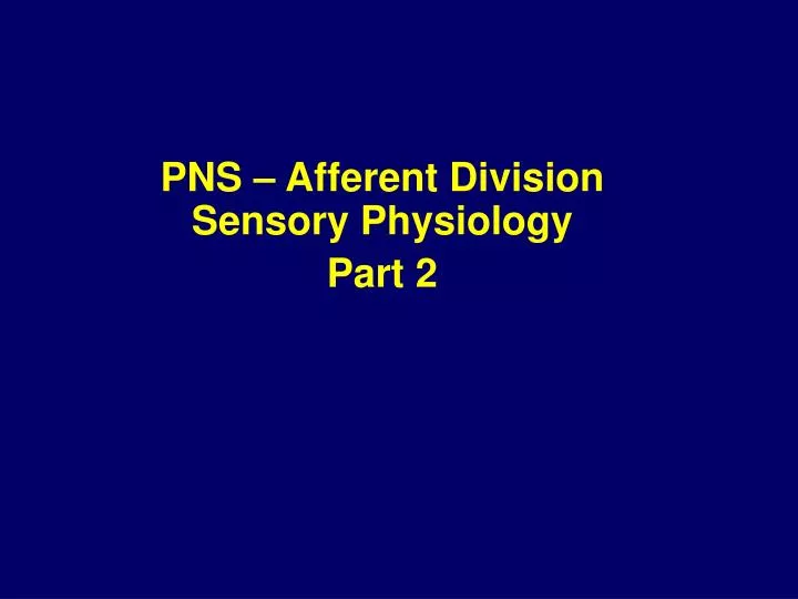 pns afferent division sensory physiology part 2