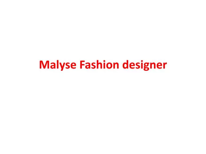 malyse fashion designer