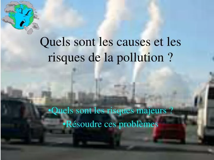 quels sont les causes et les risques de la pollution