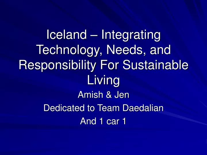 iceland integrating technology needs and responsibility for sustainable living