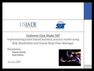 Customer Case Study: SST Implementing Event based business process model using B2B, RosettaNet and Oracle Shop Floor Ma