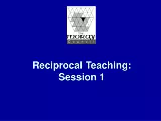 Reciprocal Teaching: Session 1