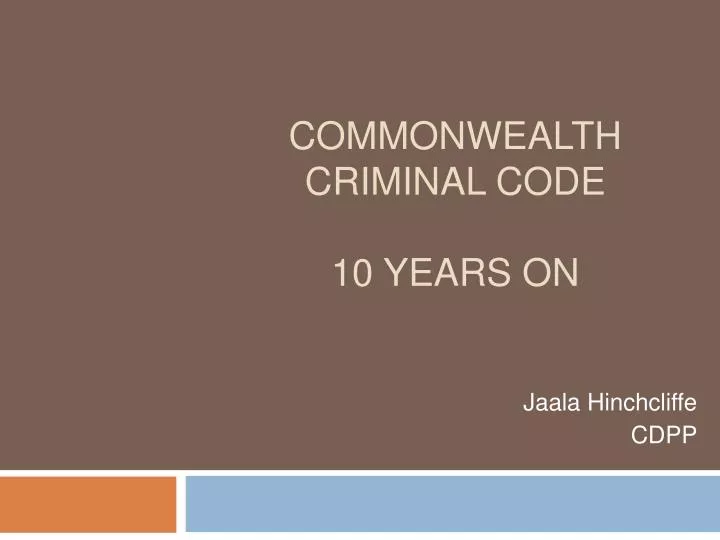 commonwealth criminal code 10 years on