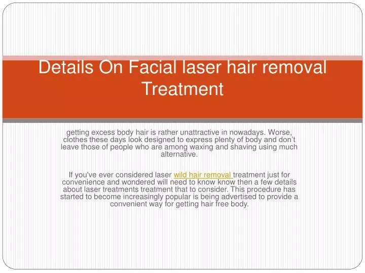 details on facial laser hair removal treatment