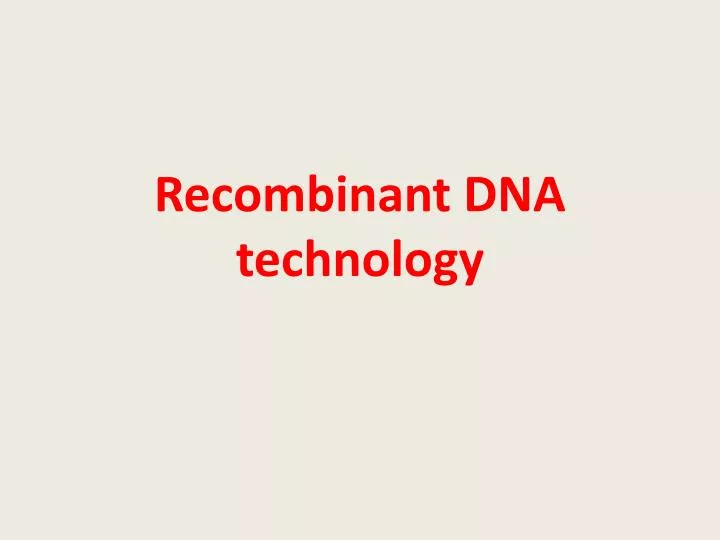 recombinant dna technology