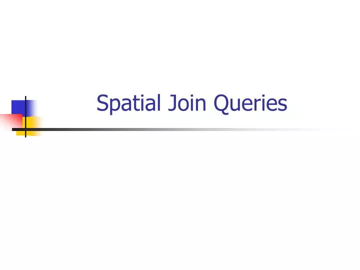 spatial join queries