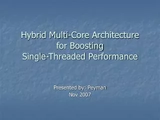 Hybrid Multi-Core Architecture for Boosting Single-Threaded Performance
