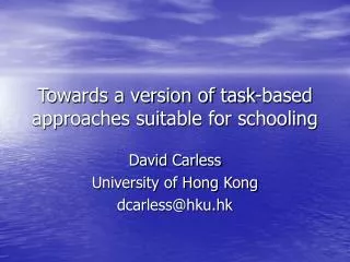 Towards a version of task-based approaches suitable for schooling
