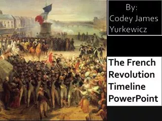 The French Revolution Timeline PowerPoint