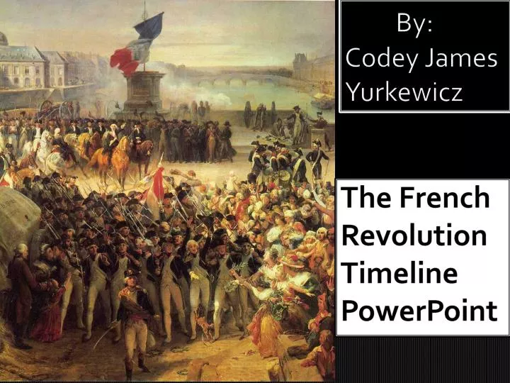 the french revolution timeline powerpoint