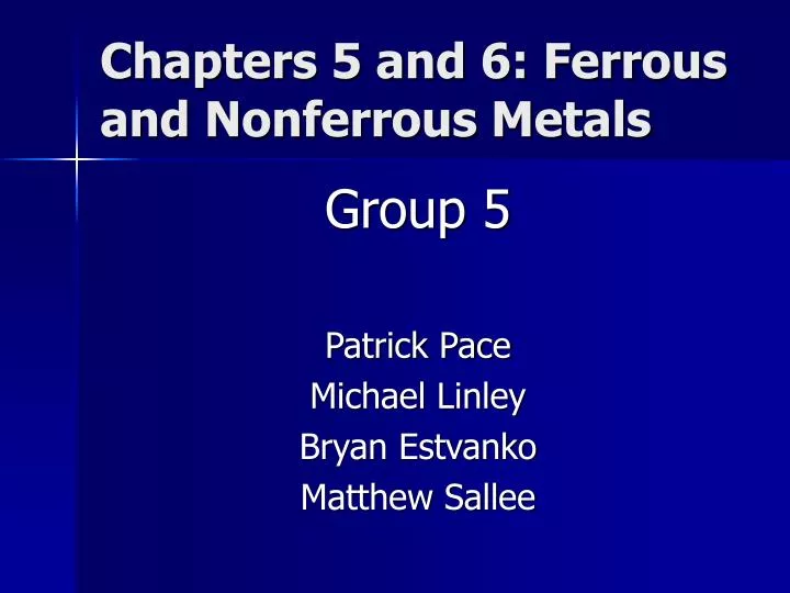 chapters 5 and 6 ferrous and nonferrous metals