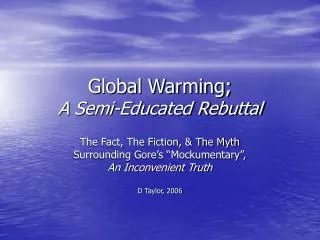 Global Warming; A Semi-Educated Rebuttal