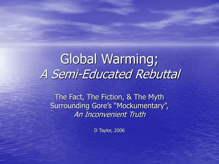 global warming a semi educated rebuttal