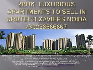 2BHK Luxurious Apartments to sell in Urbtech Xaviers Noida