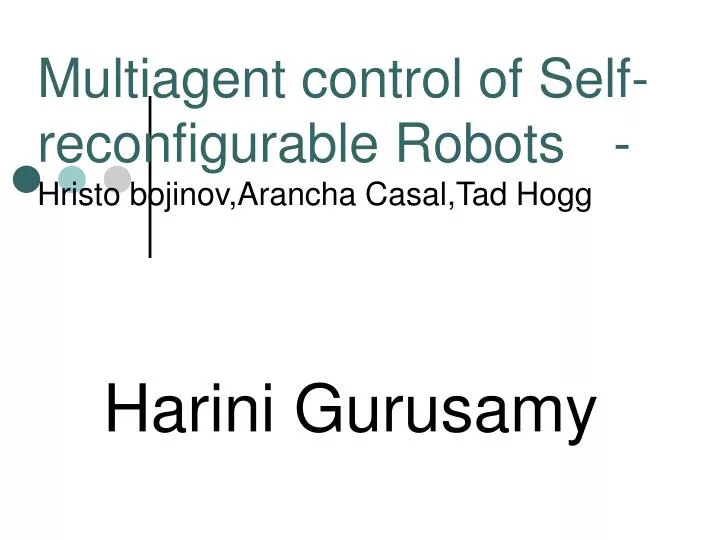 multiagent control of self reconfigurable robots hristo bojinov arancha casal tad hogg
