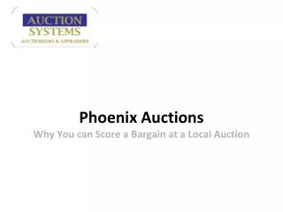 Phoenix Auctions: Why You can Score a Bargain at a Local Auc