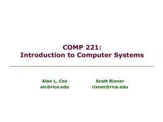 COMP 221: Introduction to Computer Systems