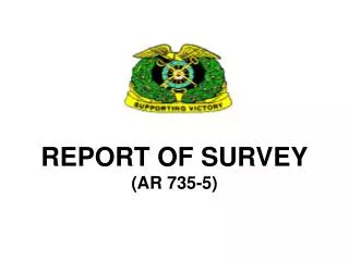 REPORT OF SURVEY (AR 735-5)