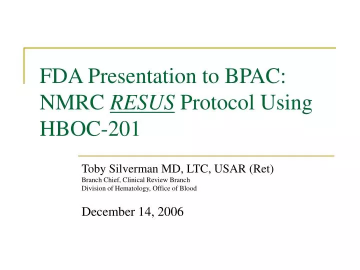 fda presentation to bpac nmrc resus protocol using hboc 201