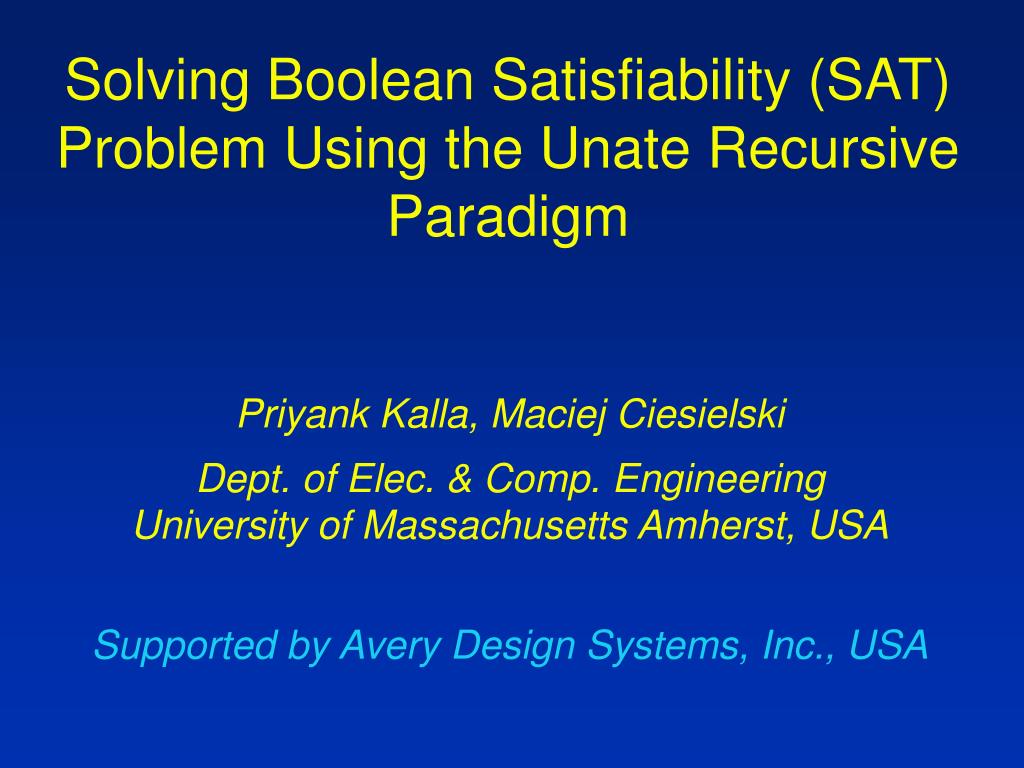 PPT - Solving Boolean Satisfiability (SAT) Problem Using the Unate ...