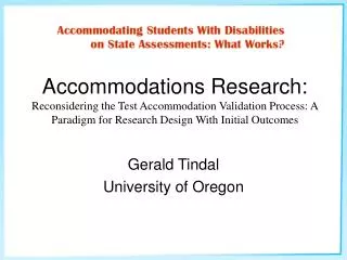 Accommodations Research: Reconsidering the Test Accommodation Validation Process: A Paradigm for Research Design With In