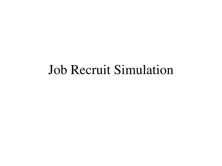 job recruit simulation