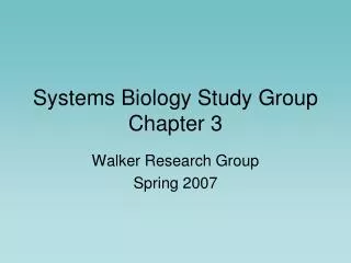 Systems Biology Study Group Chapter 3