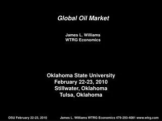 Global Oil Market James L. Williams WTRG Economics