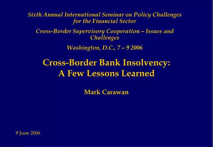 cross border bank insolvency a few lessons learned mark carawan