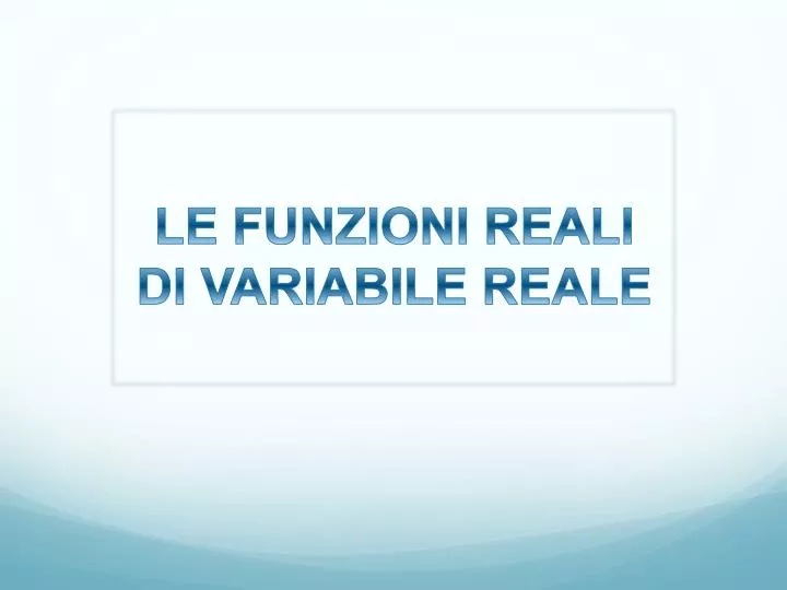 le funzioni reali di variabile reale