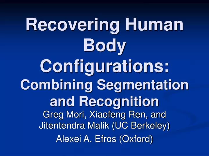 recovering human body configurations combining segmentation and recognition