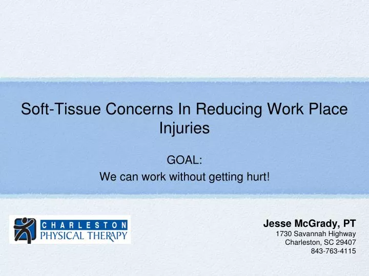 soft tissue concerns in reducing work place injuries