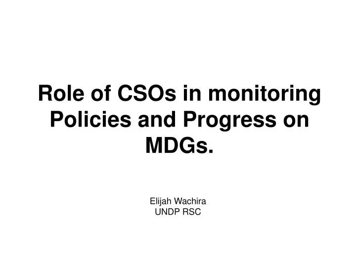 role of csos in monitoring policies and progress on mdgs