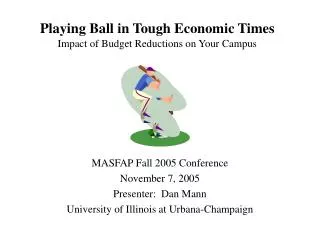 Playing Ball in Tough Economic Times Impact of Budget Reductions on Your Campus