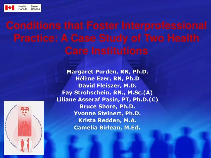 conditions that foster interprofessional practice a case study of two health care institutions