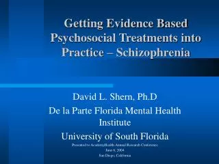 Getting Evidence Based Psychosocial Treatments into Practice – Schizophrenia